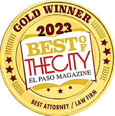 Gold Winner | 2023 | Best of Thecity EL PASO MAGAZINE | Best Attorney / Law Firm